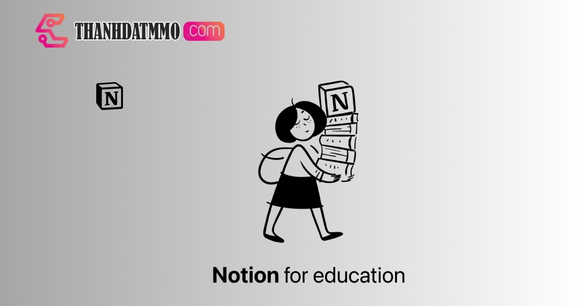 Notion Edu là phiên bản giáo dục của Notion được thiết kế dành riêng cho sinh viên, học sinh
